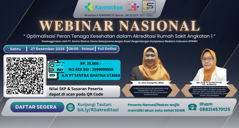 Webinar Nasional : Optimalisasi Peran Tenaga Kesehatan dalam Akreditasi Rumah Sakit Angkatan 1