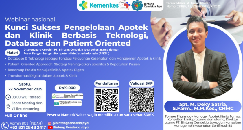 Webinar Kunci Sukses Pengelolaan Apotek dan Klinik Berbasis Teknologi, Database dan Patient Oriented Angkatan 1