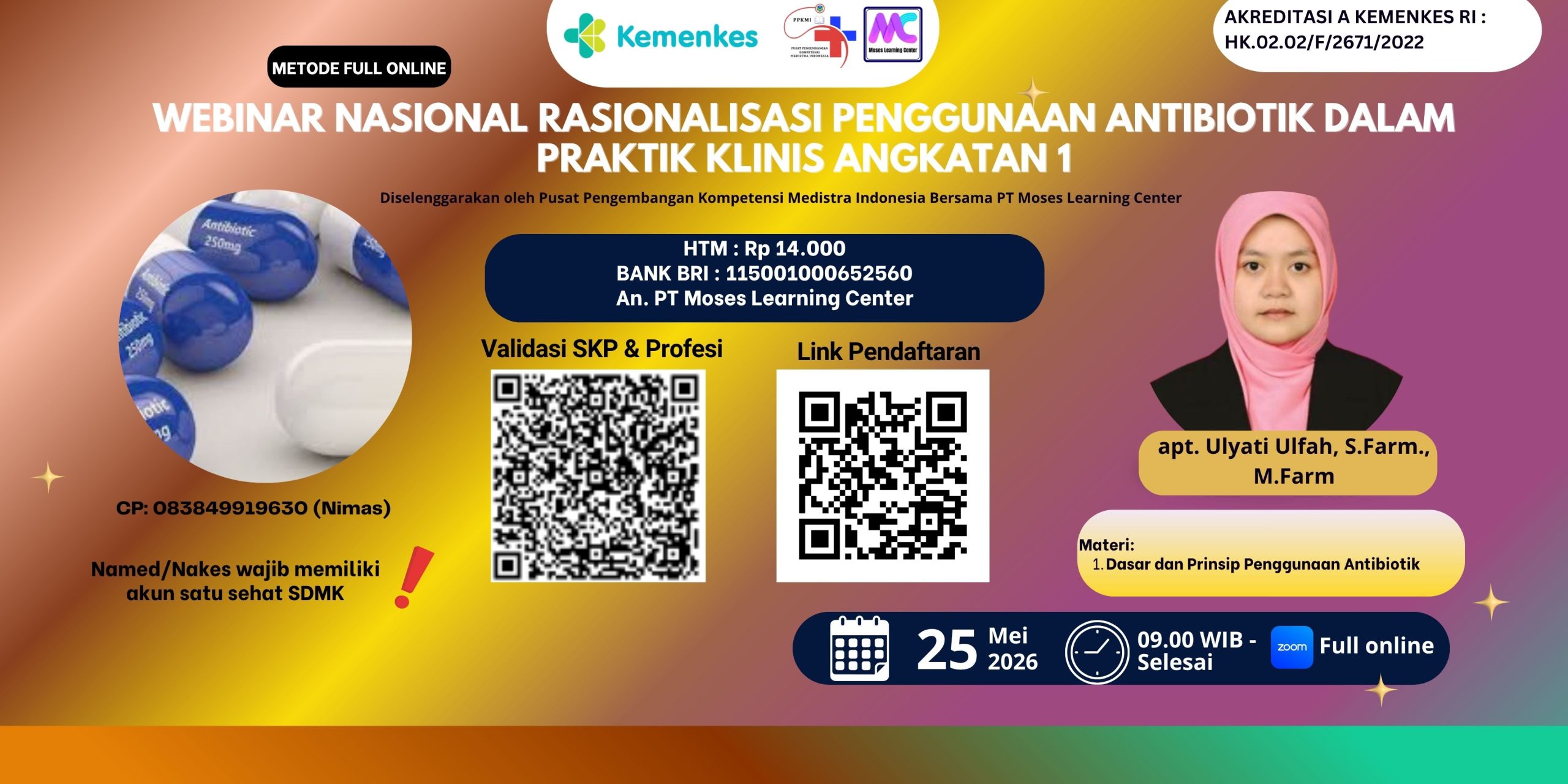 Webinar Nasional Rasionalisasi Penggunaan Antibiotik dalam Praktik Klinis Angkatan 1
