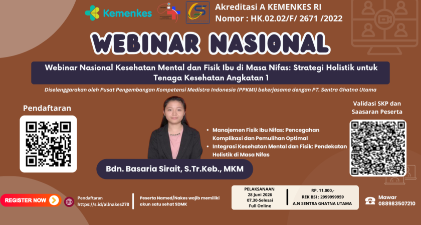 Webinar Nasional Kesehatan Mental dan Fisik Ibu di Masa Nifas: Strategi Holistik untuk Tenaga Kesehatan Angkatan 1