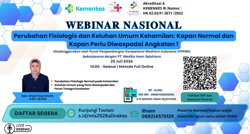 Webinar Nasional Perubahan Fisiologis dan Keluhan Umum Kehamilan: Kapan Normal dan Kapan Perlu Diwaspadai