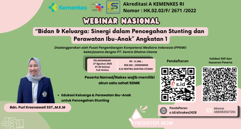 Webinar Nasional “Bidan & Keluarga: Sinergi dalam Pencegahan Stunting dan Perawatan Ibu-Anak”
