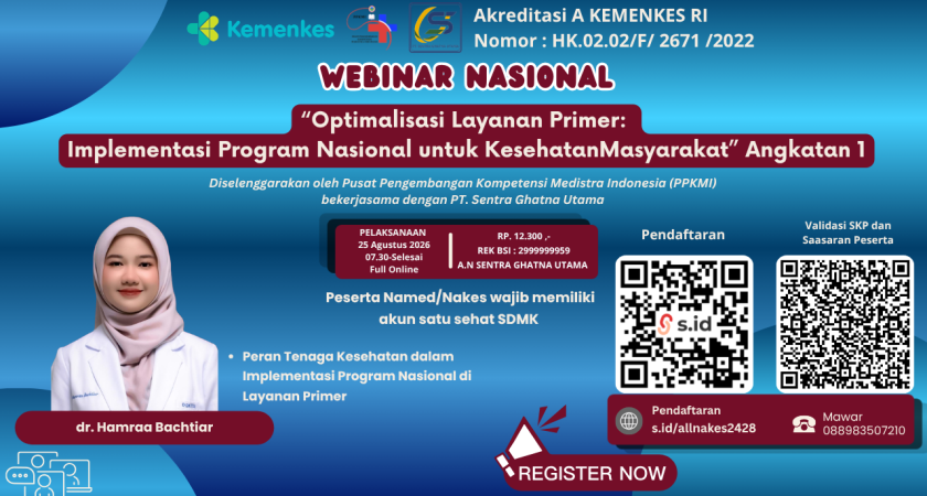 Webinar Nasional “Optimalisasi Layanan Primer: Implementasi Program Nasional untuk Kesehatan Masyarakat” Angkatan 1