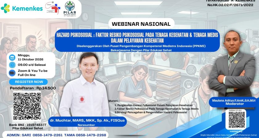 WEBINAR NASIONAL Hazard Psikososial:Faktor Resiko Psikososial Pada Tenaga Kesehatan & Tenaga Medis dalam Pelayanan Kesehatan